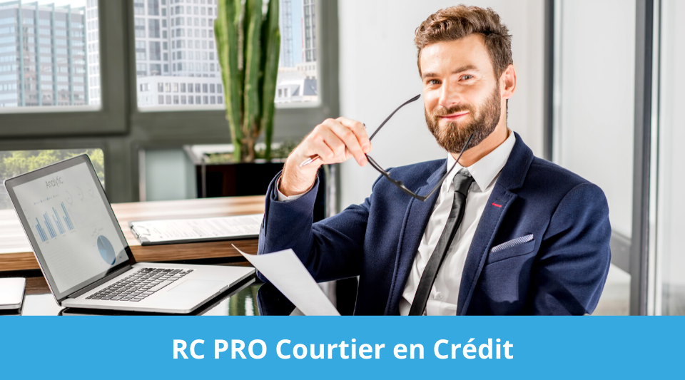 le courtier en crédit doit souscrire une RC avant de commencer à travailler